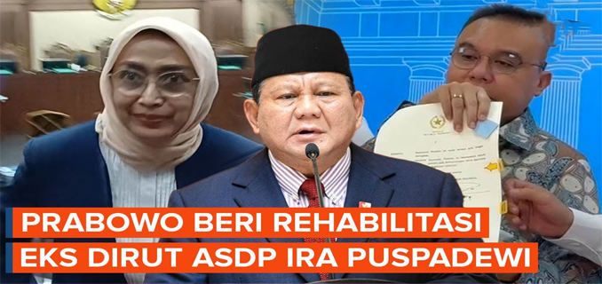 Prabowo Rehabilitasi Eks Dirut ASDP Ira Puspadewi yang Divonis 4,5 Tahun Penjara